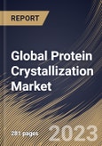 Global Protein Crystallization Market Size, Share & Industry Trends Analysis Report By End User, By Technology, By Product, By Regional Outlook and Forecast, 2022 - 2028- Product Image