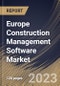Europe Construction Management Software Market Size, Share & Industry Trends Analysis Report By Component, By End User, By Deployment Mode, By Building Type,] By Application, By Country and Growth Forecast, 2022 - 2028 - Product Thumbnail Image