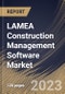LAMEA Construction Management Software Market Size, Share & Industry Trends Analysis Report By Component, By End User, By Deployment Mode, By Building Type,] By Application, By Country and Growth Forecast, 2022 - 2028 - Product Thumbnail Image