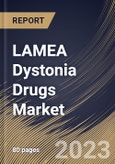 LAMEA Dystonia Drugs Market Size, Share & Industry Trends Analysis Report By Distribution Channel, By Route of Administration, By Type, By Country and Growth Forecast, 2022 - 2028- Product Image