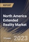 North America Extended Reality Market Size, Share & Industry Trends Analysis Report By Component, By Technology , By End User, By Country and Growth Forecast, 2022 - 2028 - Product Image