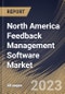 North America Feedback Management Software Market Size, Share & Industry Trends Analysis Report By Component, By Type, By Deployment Mode, By Organization Size, By Vertical, By Country and Growth Forecast, 2022 - 2028 - Product Thumbnail Image