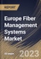 Europe Fiber Management Systems Market Size, Share & Industry Trends Analysis Report By Application, By Type, By Country and Growth Forecast, 2022 - 2028 - Product Thumbnail Image