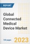 Global Connected Medical Device Market Size, Trends, Growth Opportunities, Market Share, Outlook by Types, Applications, Countries, and Companies to 2030 - Product Image