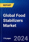 Global Food Stabilizers Market (2023-2028) Competitive Analysis, Impact of Economic Slowdown & Impending Recession, Ansoff Analysis- Product Image