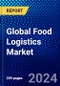 Global Food Logistics Market (2023-2028) by Product Type, Service, Transportation Mode, and Geography, Competitive Analysis, Impact of Economic Slowdown & Impending Recession with Ansoff Analysis - Product Image
