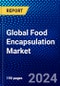 Global Food Encapsulation Market (2023-2028) Competitive Analysis, Impact of Economic Slowdown & Impending Recession, Ansoff Analysis - Product Thumbnail Image