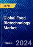 Global Food Biotechnology Market (2023-2028) Competitive Analysis, Impact of Economic Slowdown & Impending Recession, Ansoff Analysis- Product Image