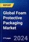 Global Foam Protective Packaging Market (2023-2028) Competitive Analysis, Impact of Economic Slowdown & Impending Recession, Ansoff Analysis - Product Thumbnail Image