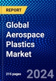 Global Aerospace Plastics Market (2023-2028) Competitive Analysis, Impact of Economic Slowdown & Impending Recession, Ansoff Analysis- Product Image