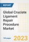 Global Cruciate Ligament Repair Procedure Market Size, Trends, Growth Opportunities, Market Share, Outlook by Types, Applications, Countries, and Companies to 2030 - Product Image