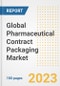 Global Pharmaceutical Contract Packaging Market Size, Trends, Growth Opportunities, Market Share, Outlook by Types, Applications, Countries, and Companies to 2030 - Product Image
