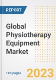 Global Physiotherapy Equipment Market Size, Trends, Growth Opportunities, Market Share, Outlook by Types, Applications, Countries, and Companies to 2030- Product Image