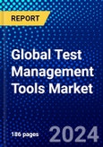 Global Test Management Tools Market (2023-2028) Competitive Analysis, Impact of Economic Slowdown & Impending Recession, Ansoff Analysis- Product Image