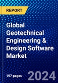 Global Geotechnical Engineering & Design Software Market (2023-2028) Competitive Analysis, Impact of Economic Slowdown & Impending Recession, Ansoff Analysis- Product Image