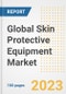 Global Skin Protective Equipment Market Size, Share, Trends, Growth, Outlook, and Insights Report, 2023 - Industry Forecasts by Type, Application, Segments, Countries, and Companies, 2018-2030 - Product Image