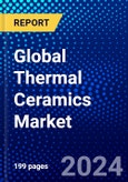 Global Thermal Ceramics Market (2023-2028) Competitive Analysis, Impact of Economic Slowdown & Impending Recession, Ansoff Analysis- Product Image