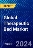 Global Therapeutic Bed Market (2023-2028) Competitive Analysis, Impact of Economic Slowdown & Impending Recession, Ansoff Analysis- Product Image