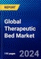 Global Therapeutic Bed Market (2023-2028) Competitive Analysis, Impact of Economic Slowdown & Impending Recession, Ansoff Analysis - Product Image