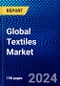 Global Textiles Market (2023-2028) by Raw Materials, Product, Application, and Geography, Competitive Analysis, Impact of Economic Slowdown & Impending Recession with Ansoff Analysis - Product Image