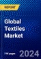 Global Textiles Market (2023-2028) Competitive Analysis, Impact of Economic Slowdown & Impending Recession, Ansoff Analysis - Product Image