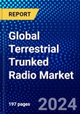 Global Terrestrial Trunked Radio Market (2023-2028) Competitive Analysis, Impact of Economic Slowdown & Impending Recession, Ansoff Analysis- Product Image