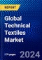 Global Technical Textiles Market (2023-2028) by Material, Process, End-User, and Geography, Competitive Analysis, Impact of Economic Slowdown & Impending Recession with Ansoff Analysis - Product Image