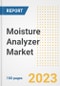Moisture Analyzer Market Size, Share, Trends, Growth, Outlook, and Insights Report, 2023- Industry Forecasts by Type, Application, Segments, Countries, and Companies, 2018- 2030 - Product Image