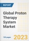 Global Proton Therapy System Market Size, Trends, Growth Opportunities, Market Share, Outlook by Types, Applications, Countries, and Companies to 2030 - Product Image