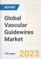 Global Vascular Guidewires Market Size, Trends, Growth Opportunities, Market Share, Outlook by Types, Applications, Countries, and Companies to 2030 - Product Image