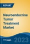 Neuroendocrine Tumor Treatment Market - Global Industry Size, Share, Trends, Competition, Opportunity and Forecast, 2018-2028 Segmented By Product Analysis, By Site Analysis, By End User, By Region and Competition - Product Image