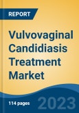 Vulvovaginal Candidiasis Treatment Market - Global Industry Size, Share, Trends, Opportunity, and Forecast, 2018-2028F Segmented by Drug Class, By Route of Administration, By Distribution Channel, By Region and Competition- Product Image