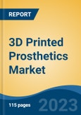 3D Printed Prosthetics Market - Global Industry Size, Share, Trends, Opportunity, and Forecast, 2018-2028F Segmented by Product Type (Sockets, Limbs, Joints, Covers, Others), By Material, By End User, By Region and Competition- Product Image