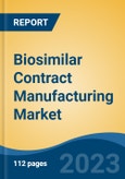 Biosimilar Contract Manufacturing Market - Global Industry Size, Share, Trends, Opportunity, and Forecast, 2018-2028F Segmented by Product (Recombinant Non-glycosylated Proteins v/s Recombinant Glycosylated Proteins), By Technology, By Application, By Region and Competition- Product Image