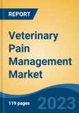 Veterinary Pain Management Market - Global Industry Size, Share, Trends, Opportunity, and Forecast, 2018-2028 Segmented by Product (Medications v/s Medical Devices), By Application, By Animal Type, By Region and Competition- Product Image