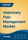 Veterinary Pain Management Market - Global Industry Size, Share, Trends, Opportunity, and Forecast, 2018-2028 Segmented by Product (Medications v/s Medical Devices), By Application, By Animal Type, By Region and Competition- Product Image