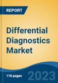 Differential Diagnostics Market - Global Industry Size, Share, Trends, Opportunity, and Forecast, 2018-2028F Segmented by Treatment Type (Chest Pain, Headache, Fever, Pneumonia, Hypertension, Fatigue, Sleep Problems), By Usability, By End Use, By Region and Competition- Product Image