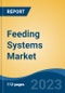 Feeding Systems Market- Global Industry Size, Share, Trends, Opportunity, and Forecast, 2018-2028F Segmented By Type (Rail-Guided Feeding System, Conveyor Feeding System, Self-Propelled Feeding System), By Livestock, By Technology, By Region and By Competition - Product Thumbnail Image