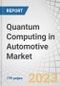 Quantum Computing in Automotive Market by Application (Route Planning & Traffic Management, Battery Optimization, Material Research, Production Planning & Scheduling), Deployment, Component, Stakeholder & Region - Global Forecast to 2035 - Product Thumbnail Image