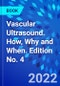Vascular Ultrasound. How, Why and When. Edition No. 4 - Product Thumbnail Image
