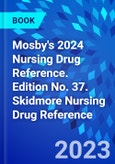Mosby's 2024 Nursing Drug Reference. Edition No. 37. Skidmore Nursing Drug Reference- Product Image