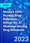 Mosby's 2024 Nursing Drug Reference. Edition No. 37. Skidmore Nursing Drug Reference - Product Image