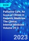Palliative Care, An Issue of Clinics in Geriatric Medicine. The Clinics: Internal Medicine Volume 39-3 - Product Image