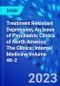 Treatment Resistant Depression, An Issue of Psychiatric Clinics of North America. The Clinics: Internal Medicine Volume 46-2 - Product Thumbnail Image