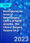 Meningioma, An Issue of Neurosurgery Clinics of North America. The Clinics: Surgery Volume 34-3 - Product Thumbnail Image