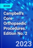 Campbell's Core Orthopaedic Procedures. Edition No. 2- Product Image