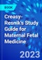 Creasy-Resnik's Study Guide for Maternal Fetal Medicine - Product Image