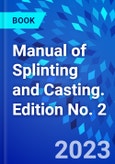 Manual of Splinting and Casting. Edition No. 2- Product Image