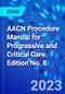 AACN Procedure Manual for Progressive and Critical Care. Edition No. 8 - Product Image