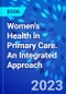 Women's Health in Primary Care. An Integrated Approach - Product Thumbnail Image